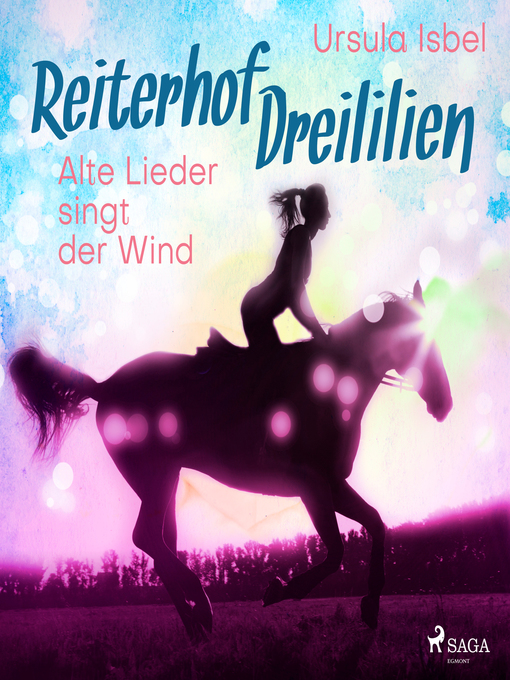 Title details for Alte Lieder singt der Wind--Reiterhof Dreililien 5 (Ungekürzt) by Ursula Isbel - Wait list